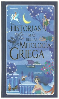 las historias más bellas de la mitología griega luisa mattia gribaudo