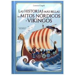 las historias mas bellas de los mitos nordicos y vikingos lorenza cingoli gribaudo