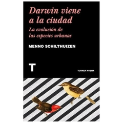 darwin viene a la ciudad menno schilthuizen turner