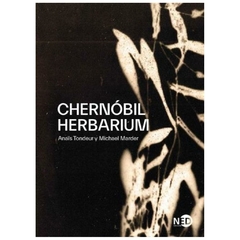 chernobil herbarium anais tondeur ned ediciones