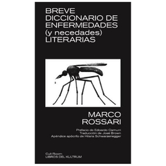 breve diccionario de enfermedades (y necedades) literarias marco rossari libros del kultrum