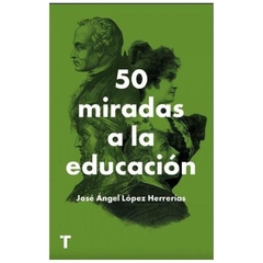 50 miradas a la educación (el cuarto de las maravillas) mar&iacute;a jos&eacute turner