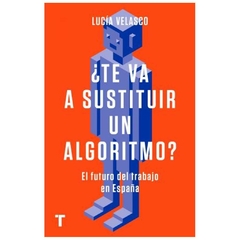 te va a sustituir un algoritmo? moises g. velasco turner