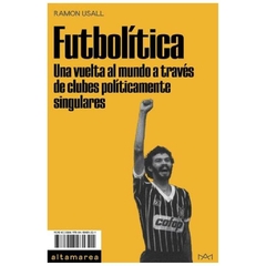 libro futbolitica ramon usall altamarea