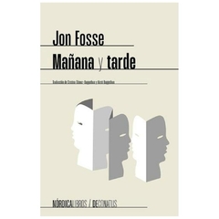 mañana y tarde jon fosse nordica libros s.l