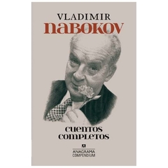 CUENTOS COMPLETOS - Vladimir Nabokov - EDITORIAL Anagrama (Colección Compendium)