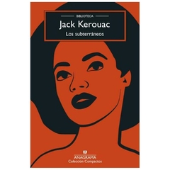 los subterraneos jack kerouac anagrama