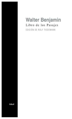 libro de los pasajes walter benjamin ediciones akal