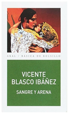 sangre y arena vicente blasco ibáñez ediciones akal