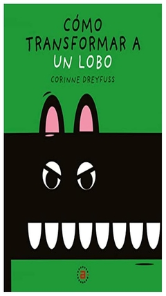 cómo transformar a un lobo (akal infantil) corinne dreyfuss ediciones akal