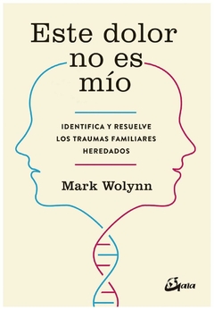 (preventa) este dolor no es mio mark wolynn babel libro