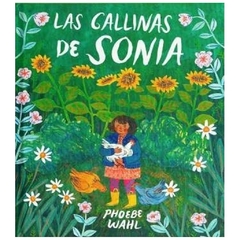 las gallinas de sonia (álbumes ilustrados) - phoebe wahl jan wahl