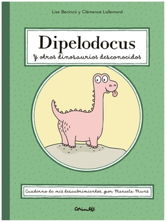 dipelodocus y otros dinosaurios desconocidos lice benincà editorial corimbo s.l.