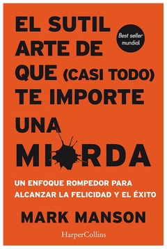 el sutil arte de que (casi todo) te importe una mierda mark manson harpercollins