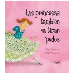 las princesas también se tiran pedos ilan brenman algar editorial