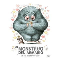 ¡el monstruo del armario se ha enamorado! antoine dole algar editorial