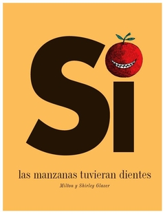 si las manzanas tuvieran dientes shirley glaser milton glaser libros del zorro rojo