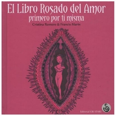 el libro rosado del amor. primero por ti misma - cristina romero miralles - cristina romero mira editorial ob stare