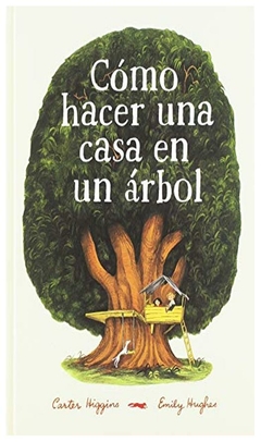 como hacer una casa en un arbol carter higgings