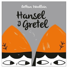 hansel y gretel bethan woollvin unaluna