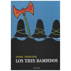 los tres bandidos (libros para soñar) tomi ungerer