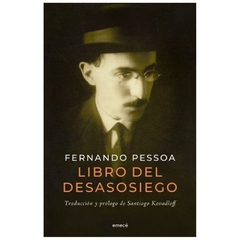 libro del desasosiego con prólogo de santiago kova fernando pessoa emece