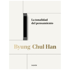 la tonalidad del pensamiento byung-chul han paidos