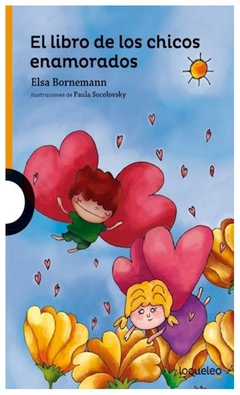 el libro de los chicos enamorados bornemann elsa isabel loqueleo