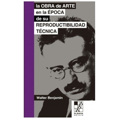 la obra de arte en la epoca de su reproductibilidad tecnica walter benjamin la marca