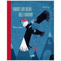 sobre alas del condor - dal cin, luigi luigi dal cin ediciones liebre