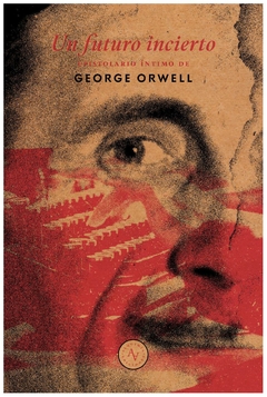 un futuro incierto george orwell alquimia