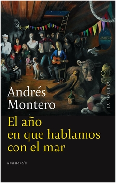 el año en que hablamos con el mar andrés montero la pollera