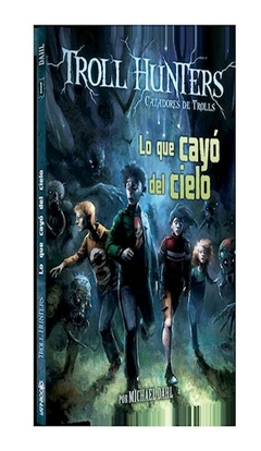 lo que cayo del cielo (troll hunters cazadores de trolls 1) (bolsillo) roald dahl cypres