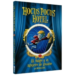 el mago y el agujero de gusano (hocus pocus hotel #5) - michael dahl roald dahl cypres