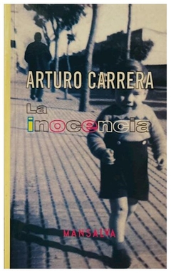 la inocencia arturo carrera mansalva