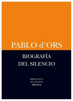 biografia del silencio (coedicion pablo d'ors grupal