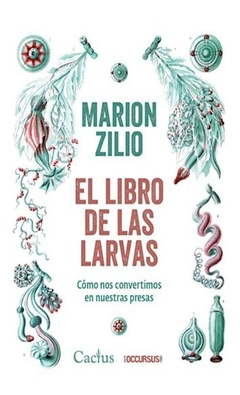 el libro de las larvas. como nos convertimos en nuestras presas jean-luc marion cactus