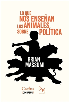 lo que los animales nos enseñan de política brian massumi cactus