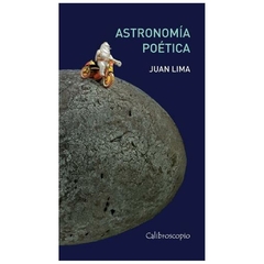 libro astronomia poetica juan lima calibroscopio