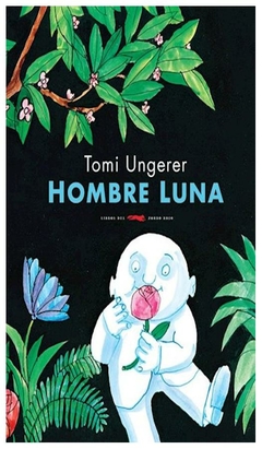 hombre luna tomi ungerer lzr ediciones s.r.l.