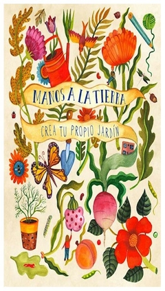 manos a la tierra crea tu propio jardin kirsten bradley lzr ediciones s.r.l.