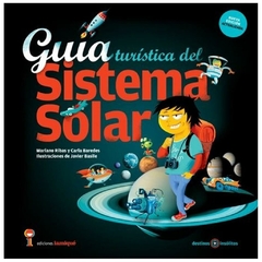 guía turística del sistema solar - nueva edición actualizada carla baredes mariano ribas ediciones iamiqué s.a.