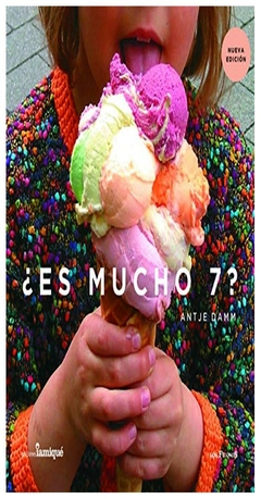 es mucho 7? antje damm ediciones iamiqué s.a.