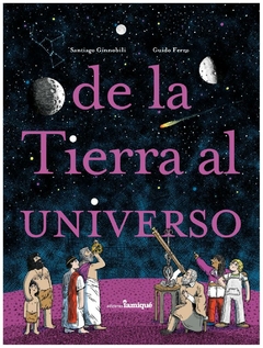 de la tierra al universo guido ferro santiago ginnobili ediciones iamiqué s.a.