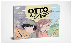 otto & vera 1 la escuela [ilustrado] krysthopher rapoport andres ralenti