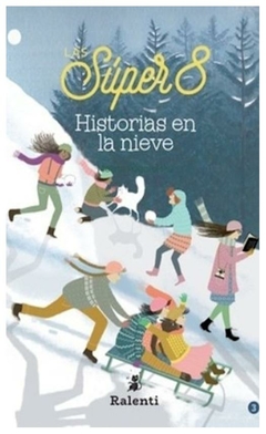 las super 8 historias en la nieve melina pogorelsky ralenti