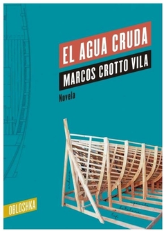 el agua cruda marcos crotto vila obloshka