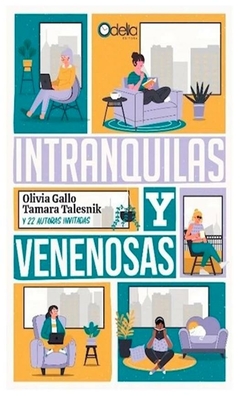 intranquilas y venenosas tamara talesnik olivia gallo odelia editora