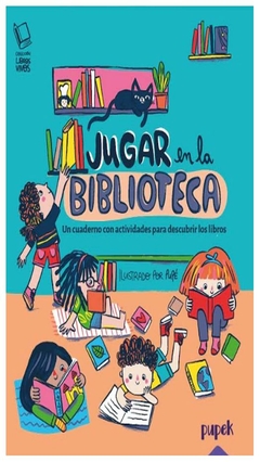 jugar en la biblioteca - pupé pereyra agueda pereyra pupek