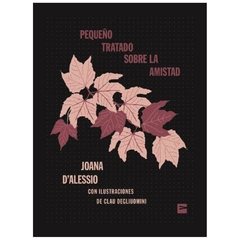 pequeño tratado sobre la amistad joana d´alessio vinilo editora